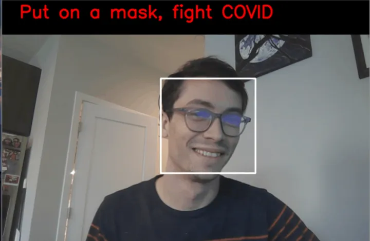 Screen capture of the mask detector: a webcam view with a white box tracking a face, the caption switching from the red “Put on a mask, fight COVID” to the white “Nice mask, you’re awesome!” as a surgical mask goes on, and back again as it comes off.